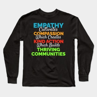 Empathy Compassion Kind Action Communities Long Sleeve T-Shirt